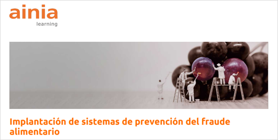 Implantación de sistemas de prevención del fraude alimentario